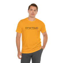 Load image into Gallery viewer, DYWTSMD GCF Campy Tee